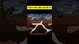 Chuyện tình chàng giun đất p3  #baihoccuocsong #reviewphim #cartoon