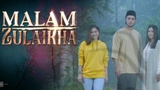 MALAM ZULAIKHA EP5