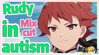 [Mushoku Tensei]  Mix cut | Rudy in autism