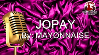 JOPAY MAYONAISE (KARAOKE SIPRA)