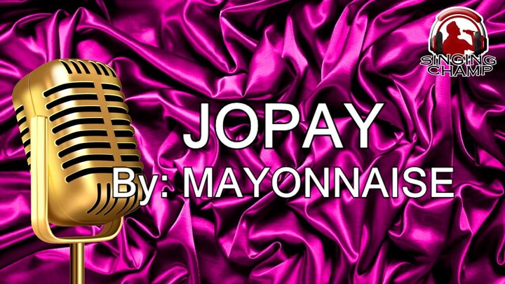 JOPAY MAYONAISE (KARAOKE SIPRA)