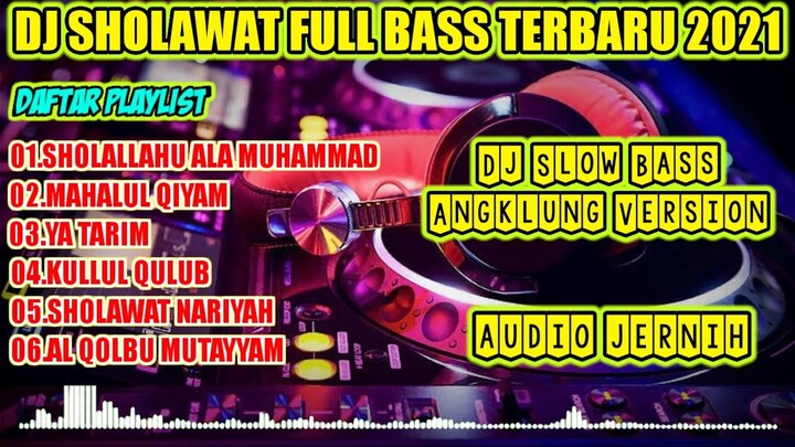 Dj sholawat slow bass terbaru 2021 - sholallahu ala Muhammad - mahalul qiyam - ya tarim