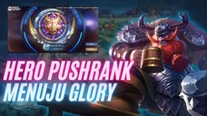 HERO PUSH RANKED MENUJU GLORY CEPAT DI MOBILE LEGENDS