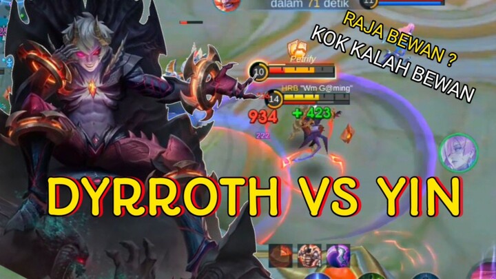 DYRROTH VS YIN 1 VS 1.LAWAN RAJA BEWAN 🥶🥶