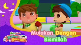 Mulakan Dengan Bismillah | 30 Hari Ramadan | Omar & Hana