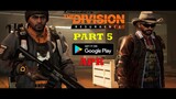 The Division Resurgence STORY Gameplay  Android - iOS Part 5 HIGH GRAPHICS SETTING 2022
