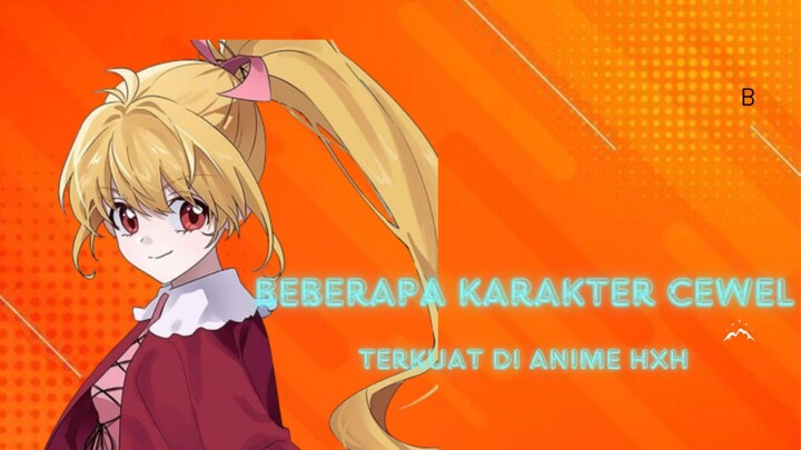 Beberapa Karakter Anime Cewek Terkuat Di HXH