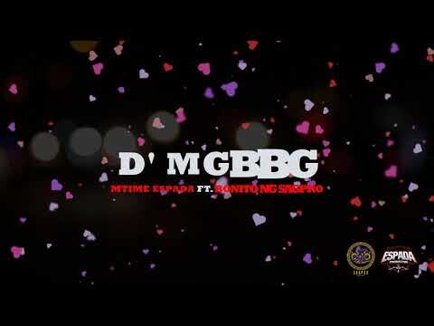 'D MGBBG -  MTIME FT. BONITO