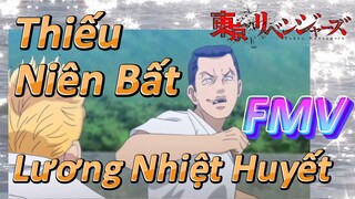 [Tokyo Revengers] FMV | Thiếu Niên Bất Lương Nhiệt Huyết