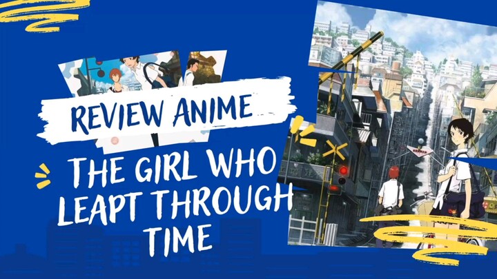 Review Anime The Girl Who Leapt Through Time