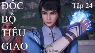 Độc Bộ Tiêu Giao | SH anime | Tập 24[Việt sub]