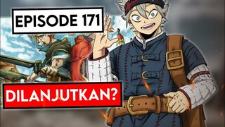 Akankah? Black Clover Season 2 Episode 171 Dilanjutkan?