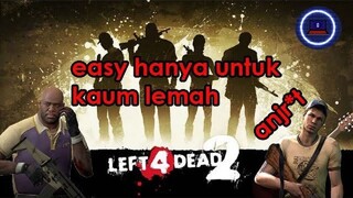 EASY HANYA UNTUK KAUM LEMAH !!! LAH MALAH DI BANTAI, GIMANA SIH !? [LEFT 4 DEAD 2 PART. 1]