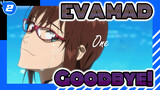 EVA| [EVA/MAD] Goodbye, Neon Genesis Evangelion![1080p/60FPS/One Last Kiss]_2