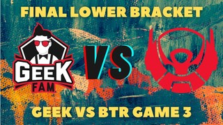 BTR VS GEEK GAME 3 FINAL LOWER BRAKCET | MPL INDONESIA