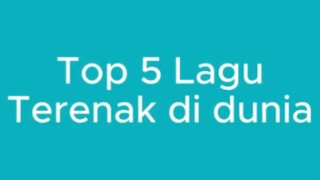 Top 5 lagu terenak di dunia 🗿