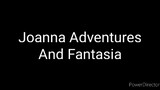Joanna Adventures And Fantasia 2023