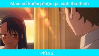 Main số hưởng được gái xinh thả thính #2