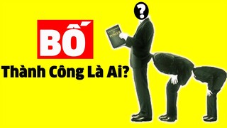 Thất Bại Là Mẹ Thành Công - Vậy "BỐ" CỦA THÀNH CÔNG LÀ AI?