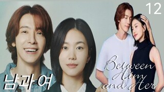 🇰🇷| EP 12 Between Him and Her (2023) English Sub