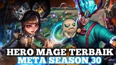 HERO MAGE OP TERBAIK META SEASON 30 MOBILE LEGENDS