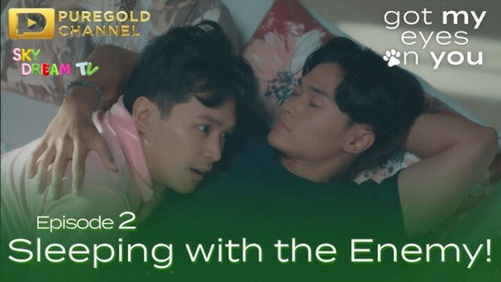 Got My Eye On You | Episode 2 Subindo