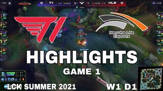 Highlight T1 vs HLE Game 1 LCK Mùa Hè 2021 LCK Summer 2021 T1 vs Hanwha Life Esports