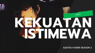 AMV l JUJUTSU KAISEN SEASON 2 l KEKUATAN ISTIMEWA