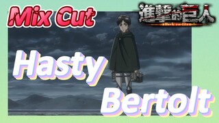 [Attack on Titan]  Mix cut | Hasty Bertolt