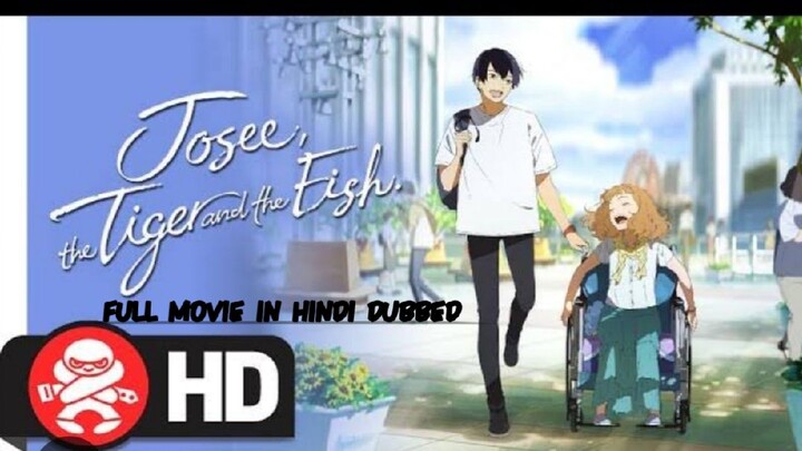 "Josee, the Tiger and the Fish ||Full Movie in hindi dubbed||1080P HD
