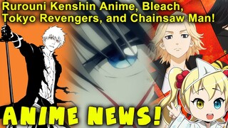 Anime News: Rurouni Kenshin Anime, Bleach, Tokyo Revengers, Chainsaw Man, Hero Academia 6, and more!