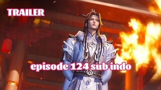 trailer 100.000 Years of Refining Qi Episode 124 sub indo