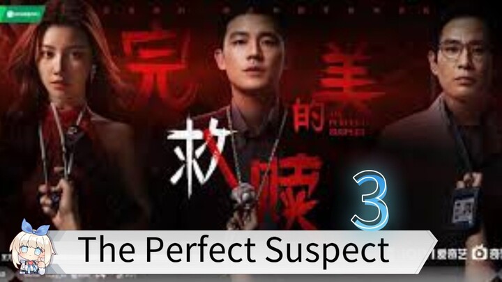 The Perfect Suspect EP 3 SUB INDO