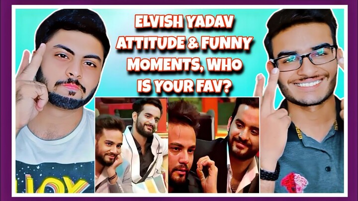 PAKISTANI REACTION ON ELVISH YADAV ATTITUDE ' FUNNY & THUG MOMENTS IN BIGG BOSS | WHO IS YOUR FAV?