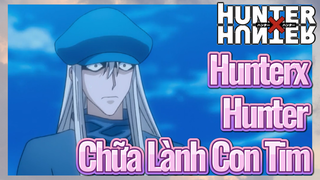 HunterxHunter Chữa Lành Con Tim