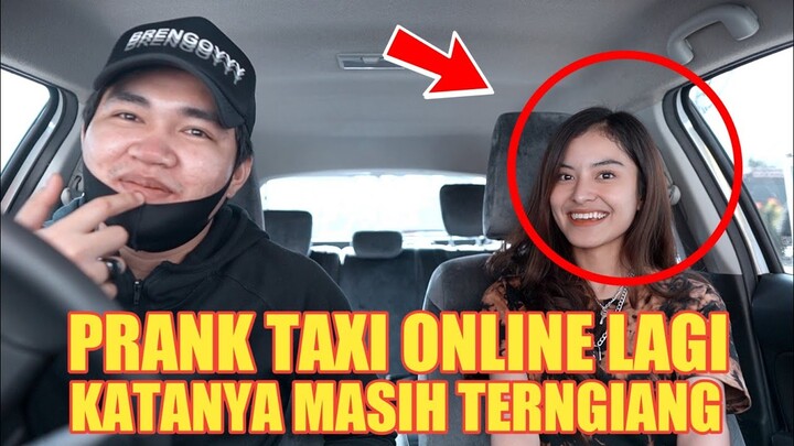 PRANK TAXI ONLINE LAGI KATANYA BELUM BISA MOVEON DARI PRANK KEMAREN