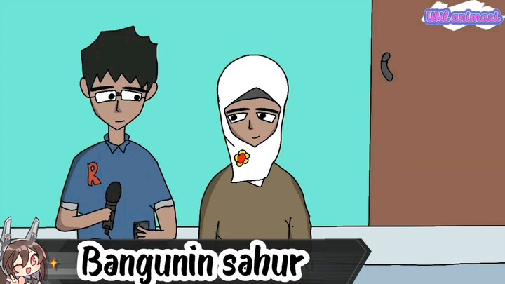 Bangunin Sahur |Edisi Ramadhan|Animasi Lucu|WilAnimasi|