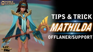 TIPS & TRICK MATHILDA 2021 MOBILE LEGEND INDONESIA