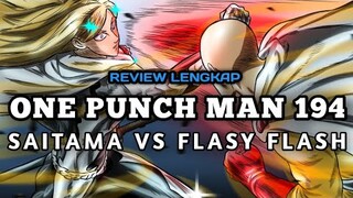 PERTARUNGAN SINGKAT FLASY FLASH VS SAITAMA 💥° REVIEW ONE PUNCH MAN CHAPTER 194