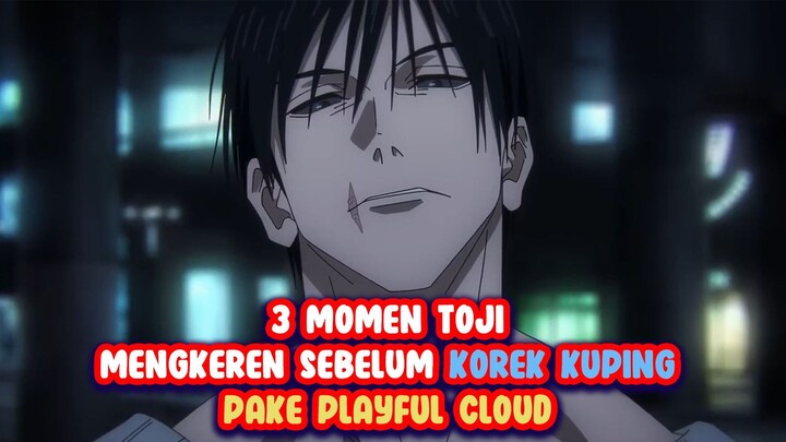 3 Momen BADASS Toji Fushiguro