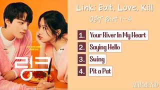 Part 1 ~ 4 Link: Eat, Love, Kill OST Full Album (링크: 먹고 사랑하라, 죽이게 OST)
