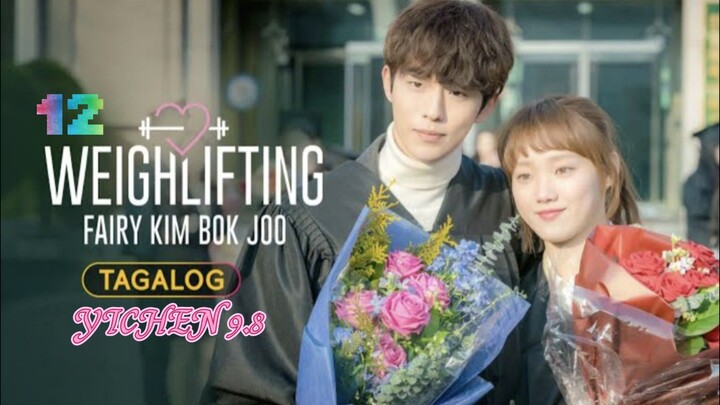12)EPISODE [WEIGHLIFTING FAIRY KIM BOK JOO] TAGALOG DUBBED