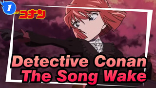 [Detective Conan] Can Mixed Edit Of The Song Wake Make Your Cells Wake Up?_1
