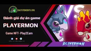 Đánh giá tổng quan dự án Playermon - Game NFT - Play2Earn