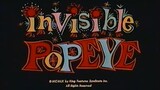 ป๊อปอาย ตอน ป๊อปอายมนุษย์ล่องหน (พากย์ไทย GM) : Popeye the Sailor (TV series) Invisible Popeye