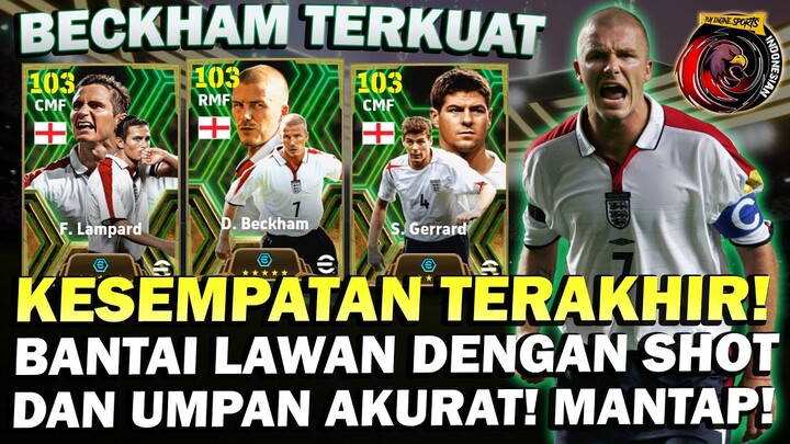 TEORI KESEMPATAN TERAKHIR DEMI BECKHAM TERKUAT, GERRARD, LAMPARD! BANTAI DENGAN SHOT & UMPAN AKURAT!