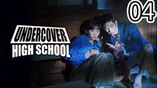 U•N•D•E•R•C•O•V•E•R H•I•G•H S•C•H•O•O•L Episode 4 [Tagalog Dub]
