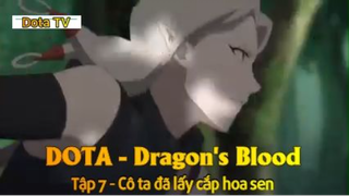 DOTA - Dragon's Blood Tập 7 - Cô ta đã lấy cắp hoa sen