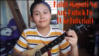 Kahit Maputi Na Ang Buhok Ko - Easy Chords || Uke Tutorial