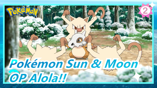 [Pokémon Sun & Moon] OP Alola!! (Rica Matsumoto), Lirik CN&JP_2